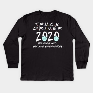 truck driver the ones who became superheroes-2020 Kids Long Sleeve T-Shirt